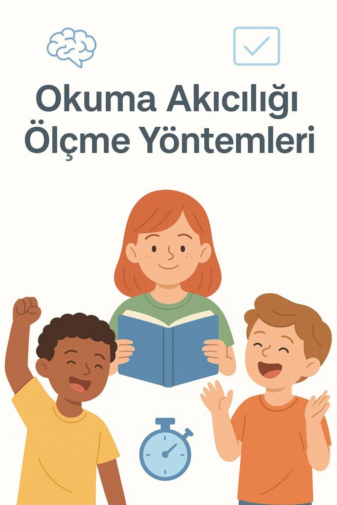 Okuma Akıcılığı Ölçme Yöntemleri